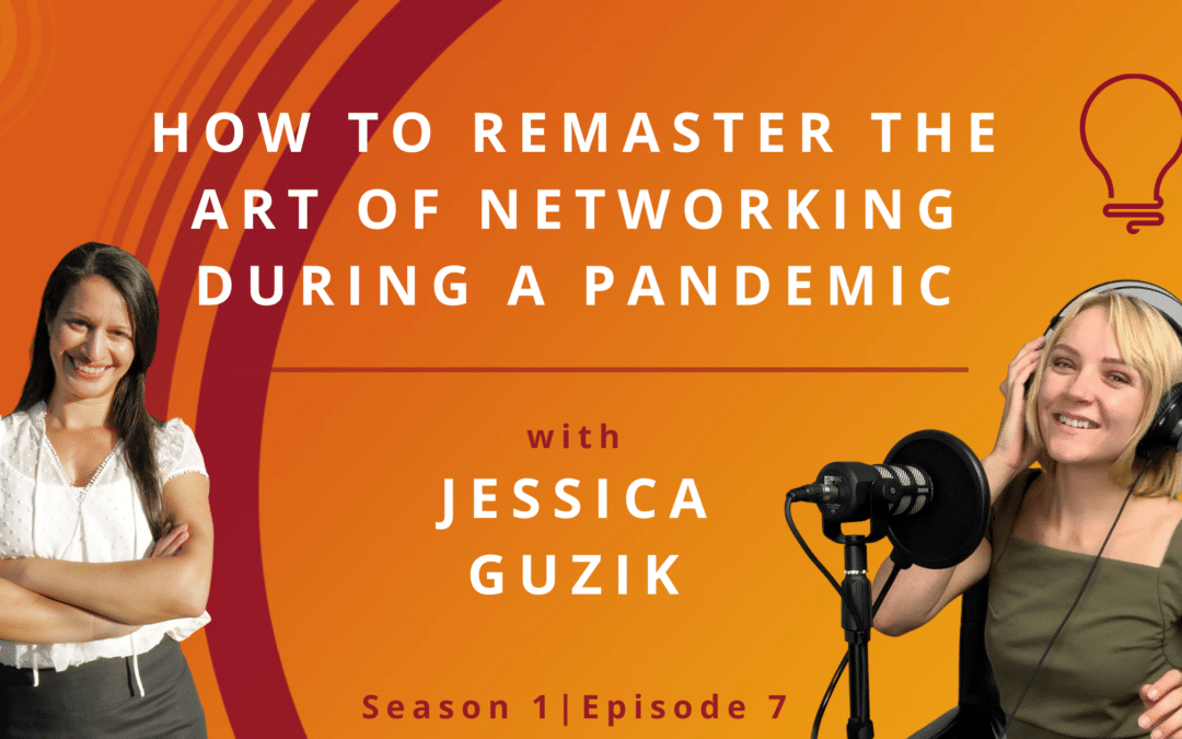 How To Remaster The Art Of Networking During a Pandemic