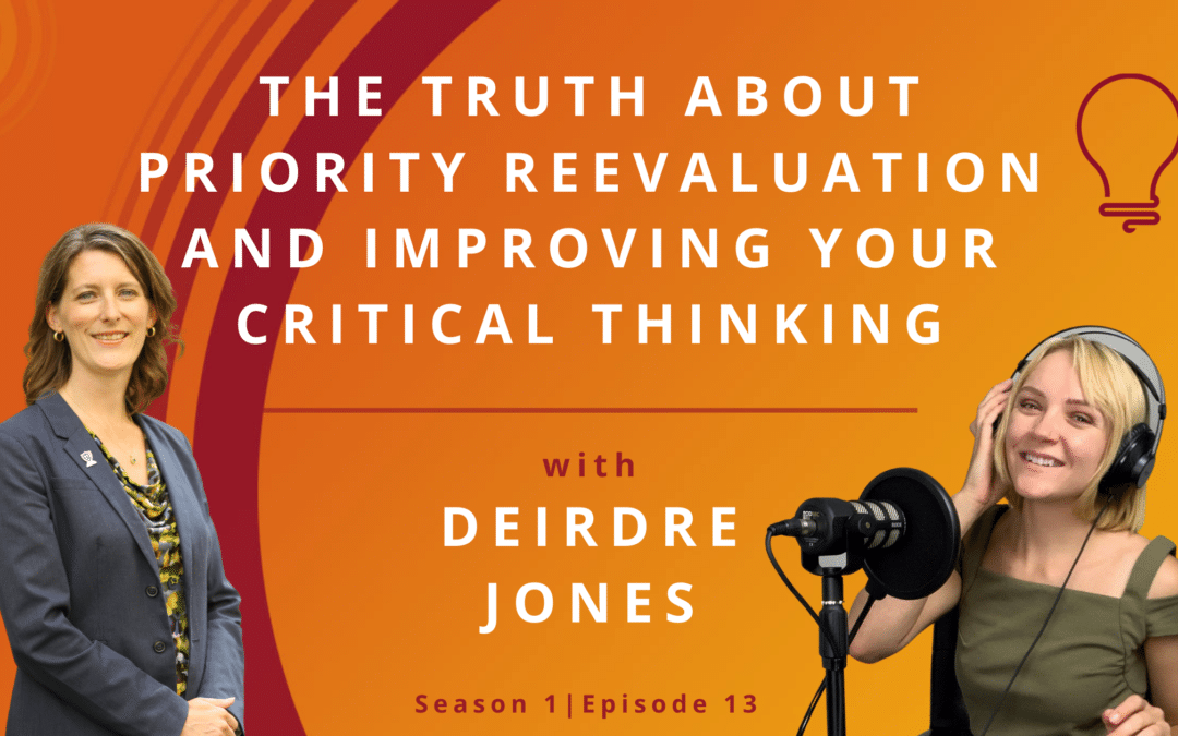 The Truth About Priority Reevaluation and Improving Your Critical Thinking